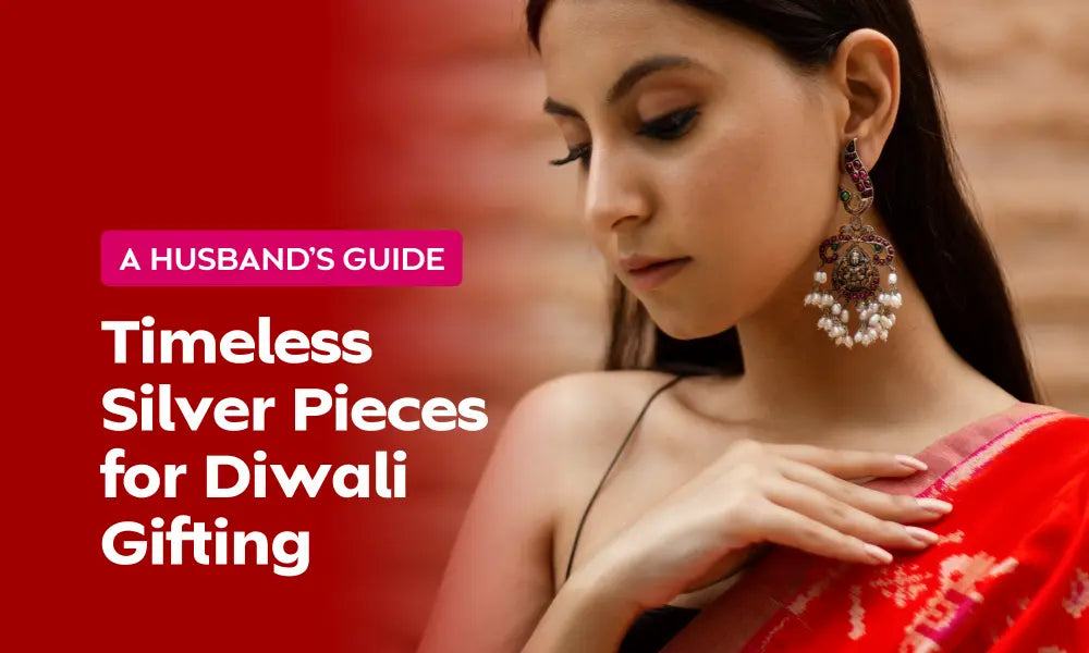 A Husband’s Guide to Selecting Timeless Silver Pieces for Diwali Gifting