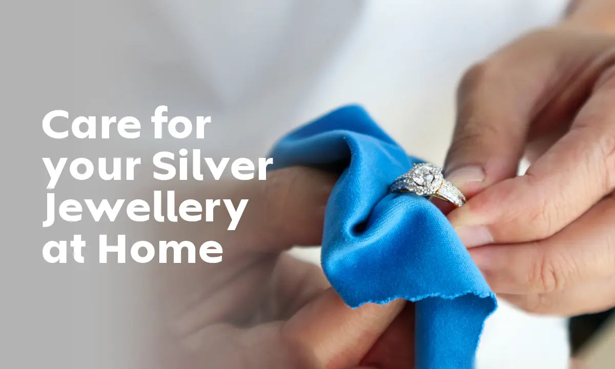 How to Clean and Care for Your Silver Jewellery at Home