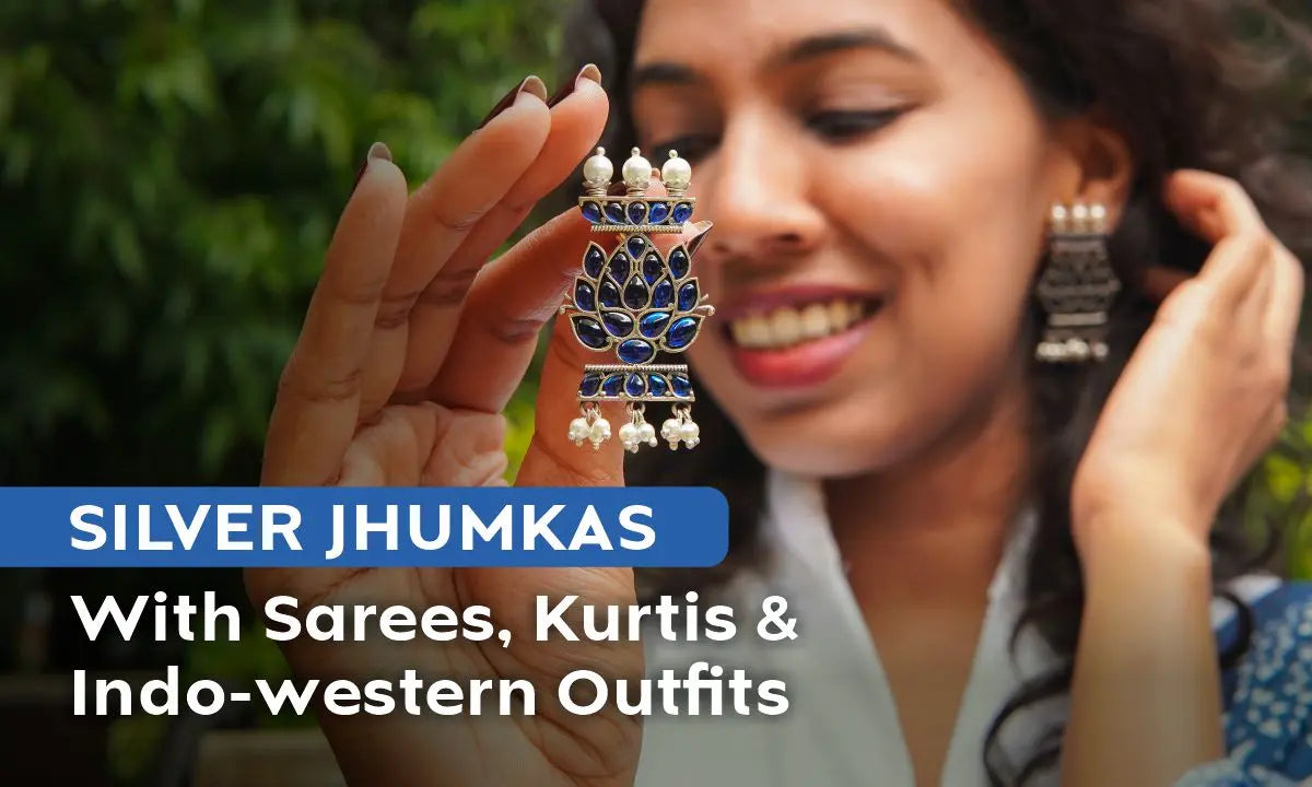 How to Style Silver Jhumkas with Sarees, Kurtis & Indo-Western Outfits