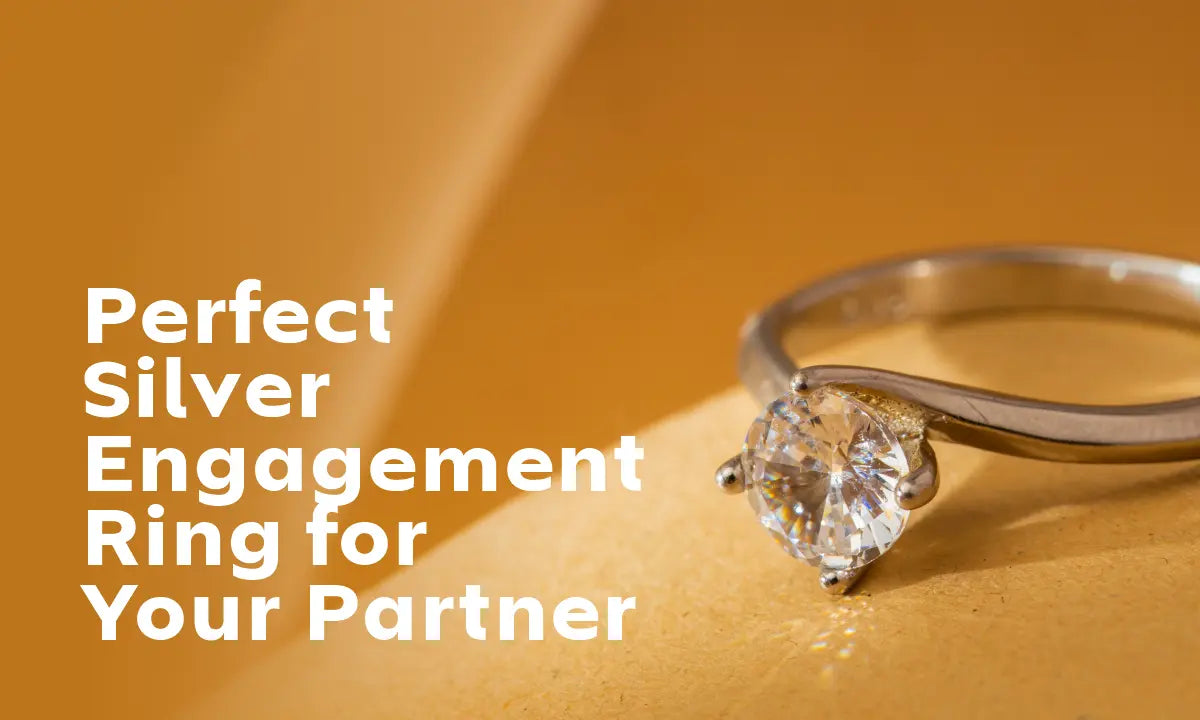 How to Choose the Perfect Silver Engagement Ring for Your Partner